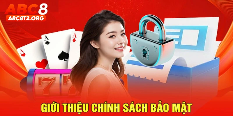 Chính sách bảo mật ABC8 mang đến môi trường cá cược chất lượng